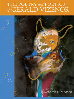 cover image of The Poetry and Poetics of Gerald Vizenor